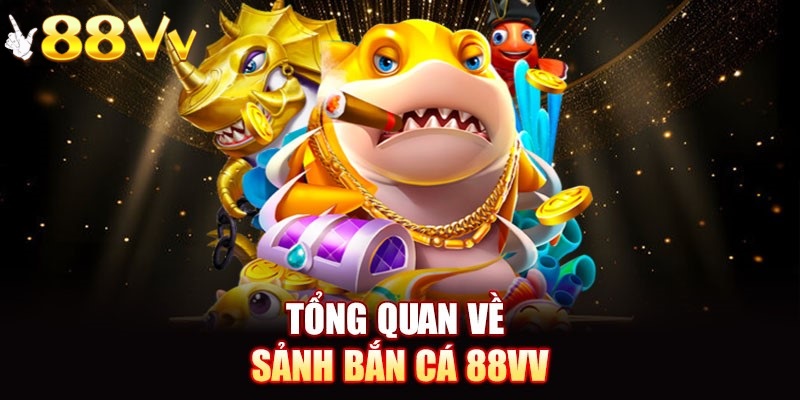 Bắn cá 88VV có nhiều ưu điểm đặc biệt để thu hút người chơi