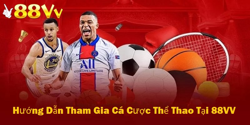 Cách tham gia cá cược tại sảnh thể thao 88VV dễ dàng và đơn giản