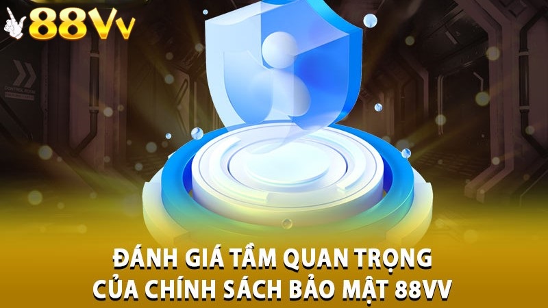Chính sách bảo mật tại 88VV không chỉ bảo vệ dữ liệu cá nhân mà còn bảo vệ tài sản và quyền lợi của người chơi