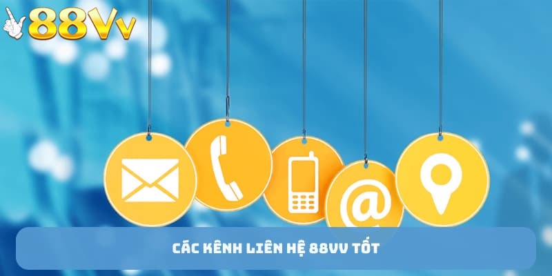 Có nhiều kênh để người chơi có thể liên hệ với nhà cái 88VV