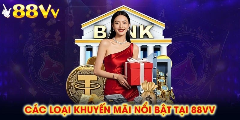 Có nhiều khuyến mãi tại nhà cái 88VV đưa ra để thu hút người chơi