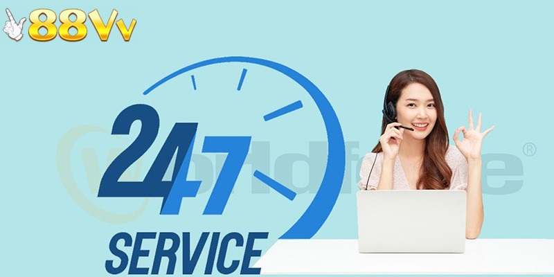 Dịch vụ hỗ trợ khách hàng tại 88VV nhiệt tình chuyên nghiệp 24/7