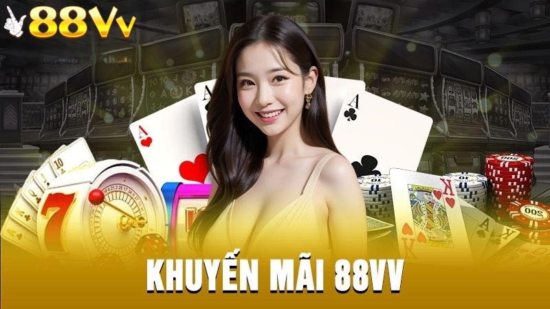 Giới thiệu tổng quan về khuyến mãi 88VV