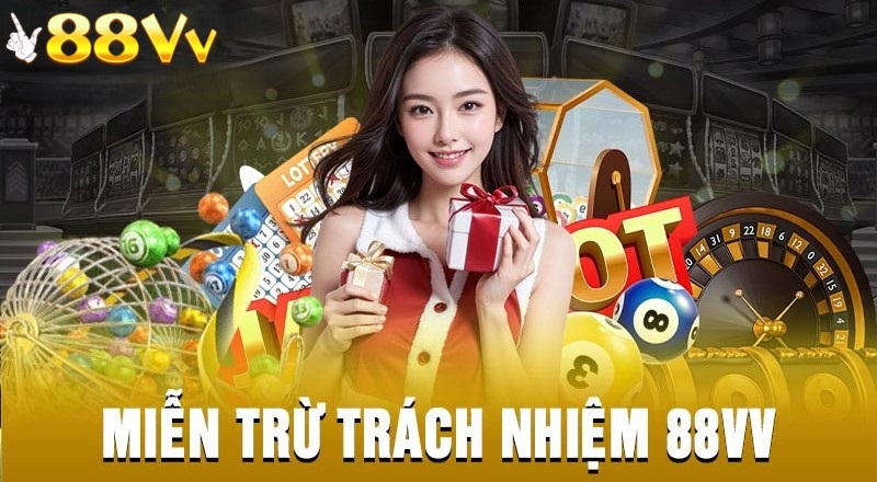 Giới thiệu về miễn trừ trách nhiệm tại nhà cái 88VV