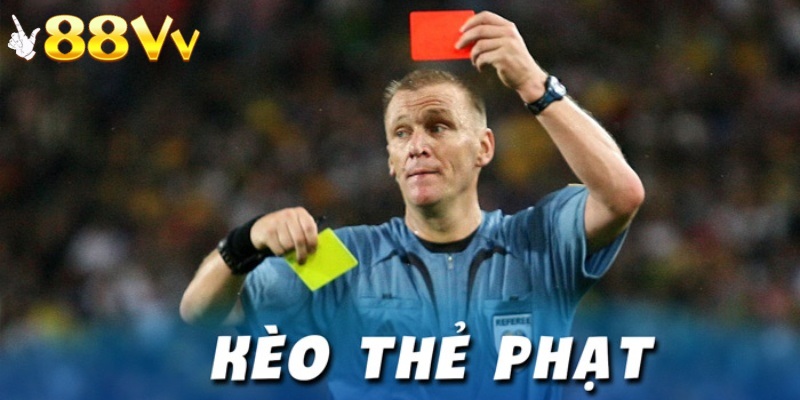 Kèo thẻ phạt là kèo dựa trên số lượng thẻ trong một trận đấu