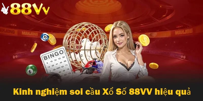 Kinh nghiệm soi cầu xổ số 88VV hiệu quả