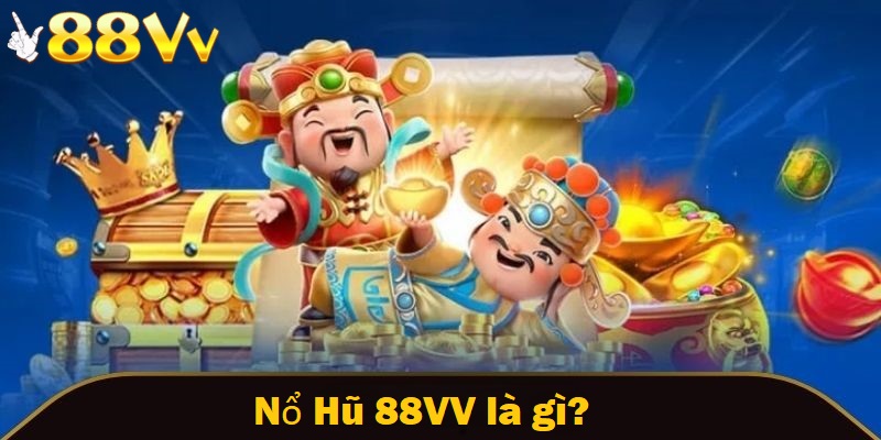 Nổ Hũ 88VV hay còn gọi là slot game, là trò chơi quay thưởng với nguyên tắc cực kỳ đơn giản