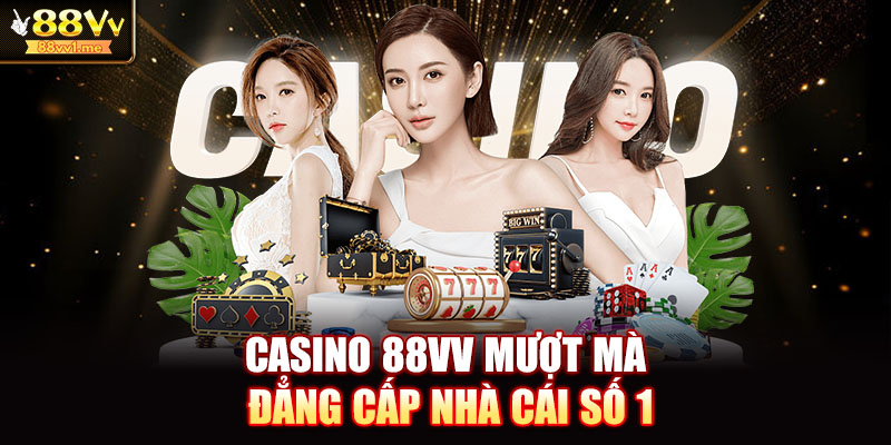 Trải nghiệm sòng bài chân thực mượt mà qua sảnh casino 88VV