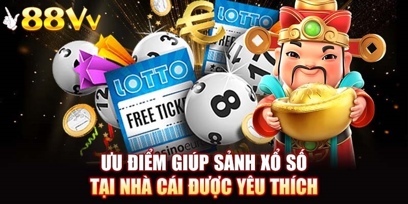 Xổ Số tại 88VV đem lại cho người chơi sự giải trí mà còn nhận nhiều lợi ích nổi bật